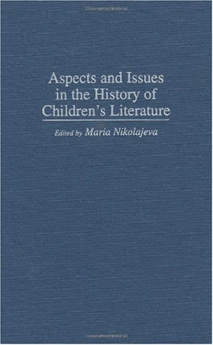 Aspects and Issues in the History of Children's Literature