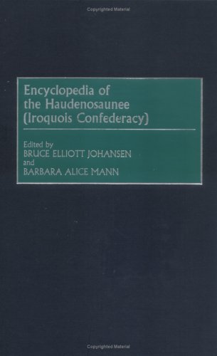 Encyclopedia Of The Haudenosaunee (Iroquois Confederacy)