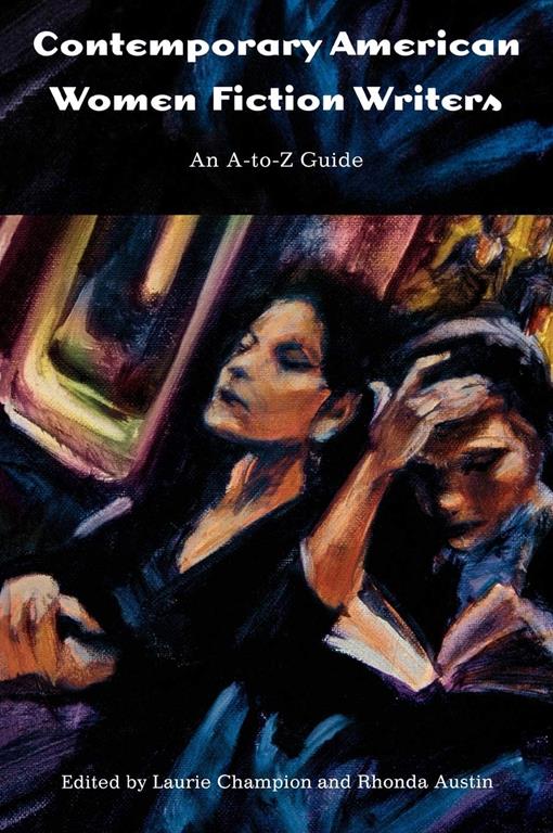Contemporary American Women Fiction Writers: An A-to-Z Guide