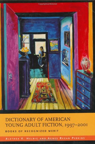 Dictionary of American Young Adult Fiction, 1997-2001