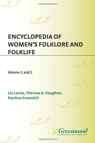 Encyclopedia of Women's Folklore and Folklife, 2-Volume Set