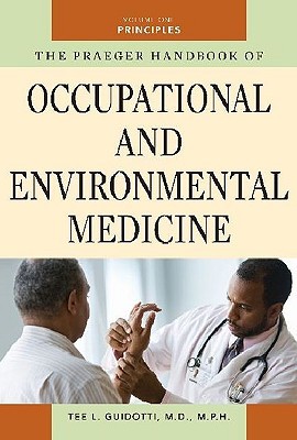 The Praeger Handbook of Occupational and Environmental Medicine, 3 volumes