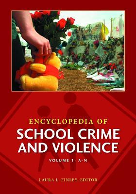 Encyclopedia of School Crime and Violence