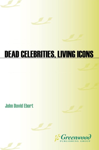 Dead Celebrities Living Icons