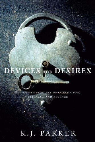 Devices and Desires (Engineer Trilogy, 1)