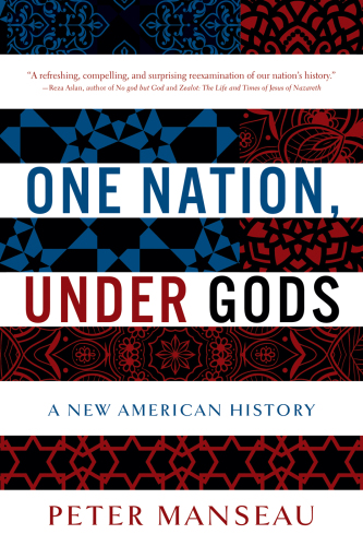 One nation, under gods : a new American history