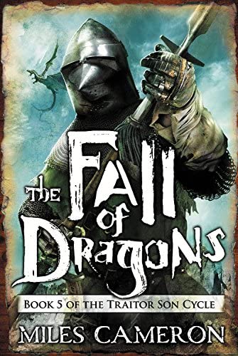 The Fall of Dragons (The Traitor Son Cycle, 5)