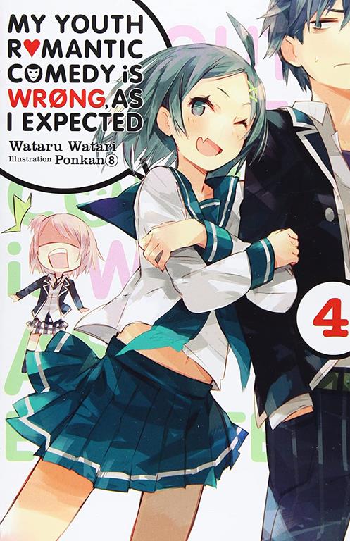 My Youth Romantic Comedy is Wrong, As I Expected, Vol. 4 (light novel) (My Youth Romantic Comedy Is Wrong, As I Expected, 4)