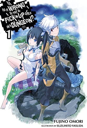 Is It Wrong to Try to Pick Up Girls in a Dungeon?, Vol. 1 - light novel