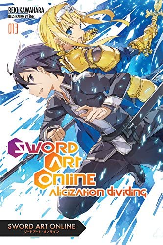 Sword Art Online, Vol. 13 (light novel): Alicization Dividing (Sword Art Online, 13)