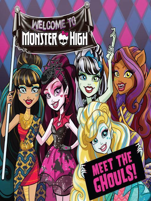 Monster High--Meet the Ghouls!