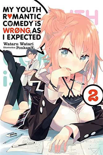 My Youth Romantic Comedy Is Wrong, As I Expected, Vol. 2 - light novel (My Youth Romantic Comedy Is Wrong, As I Expected, 2)