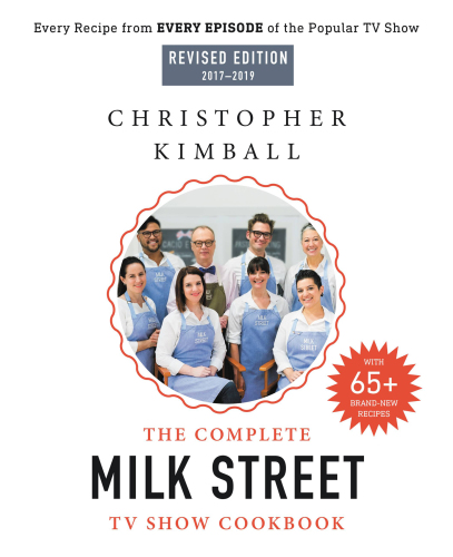 The Complete Milk Street TV Show Cookbook