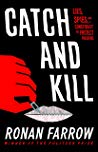 Catch and Kill: Lies, Spies, and a Conspiracy to Protect Predators