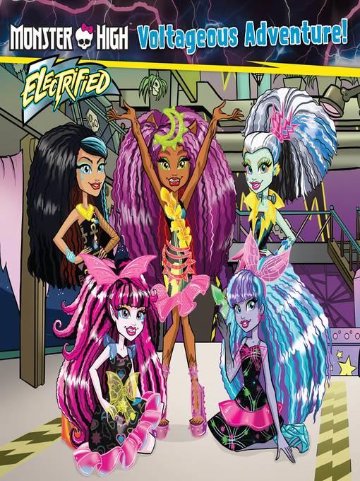 Monster High - Voltageous Adventure!