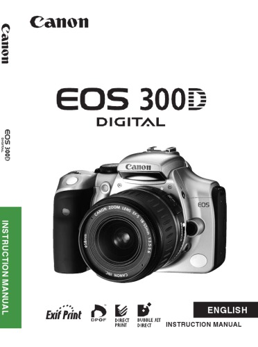 The Canon Eos 300 D Digital Camera (All You Need To Know)