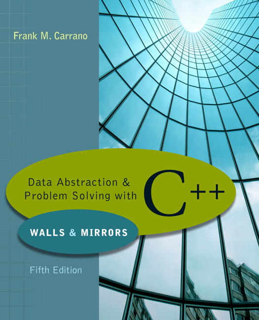 Data Abstraction &amp; Problem Solving with C++