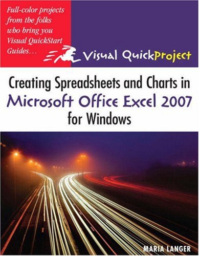 Creating Spreadsheets and Charts in Microsoft Office Excel 2007 for Windows