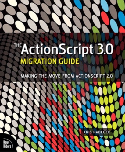 The ActionScript 3.0 migration guide making the move from ActionScript 2.0