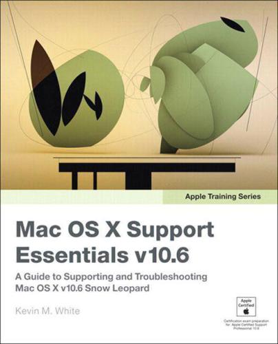 Mac OS X support essentials v10.6