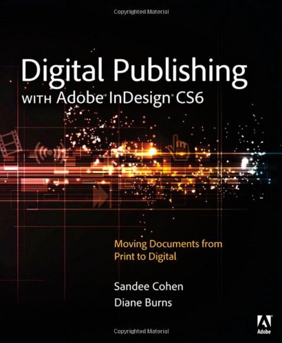 Digital Publishing with Adobe Indesign Cs6