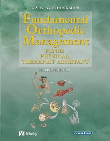 Fundamental Orthopedic Management: For the Physical Therapist Assistant