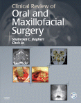 Clinical Review of Oral and Maxillofacial Surgery [With CDROM]