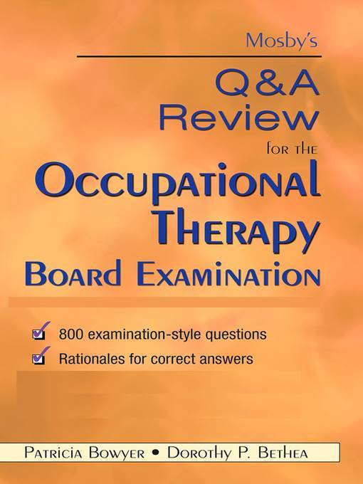Mosby's Q & a Review for the Occupational Therapy Board Examination