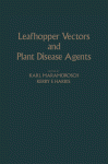 Leafhopper Vectors and Plant Disease Agents