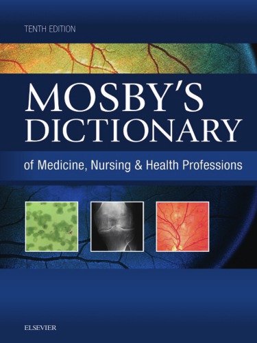 Mosby's Dictionary of Medicine, Nursing &amp; Health Professions