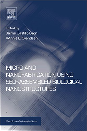 Micro and nanofabrication using self-assembled biological nanostructures