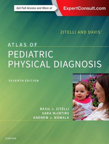 Zitelli and Davis' Atlas of Pediatric Physical Diagnosis