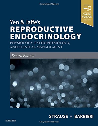 Yen &amp; Jaffe's Reproductive Endocrinology: Physiology, Pathophysiology, and Clinical Management