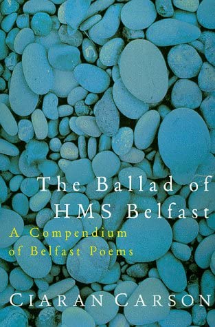 The Ballad of HMS Belfast: A Compendium of Belfast Poems