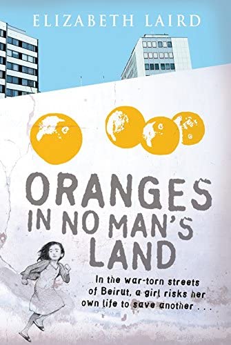 Oranges in No Man's Land. Elizabeth Laird