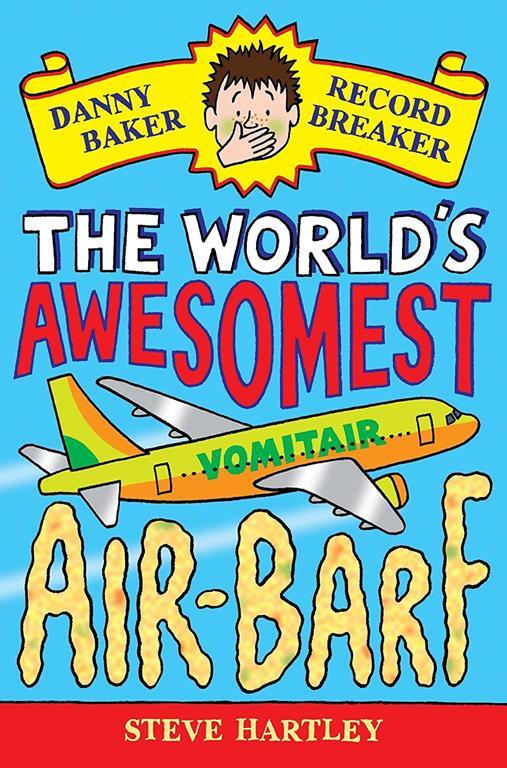 The World's Awesomest Air-Barf (Danny Baker Record Breaker)