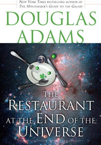 The Restaurant at the End of the Universe