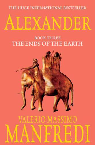 Alexander : the ends of the Earth