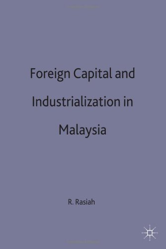 Foreign Capital and Industrialization in Malaysia