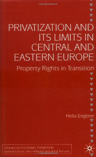 Privatization and Its Limits in Central and Eastern Europe