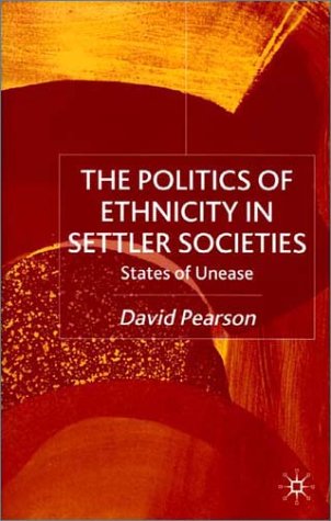 The Politics of Ethnicity in Settler Societies