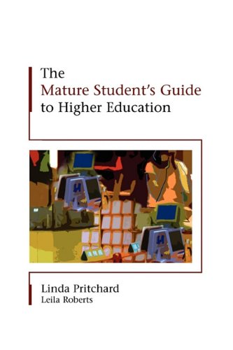 The Mature Student's Guide to Higher Education