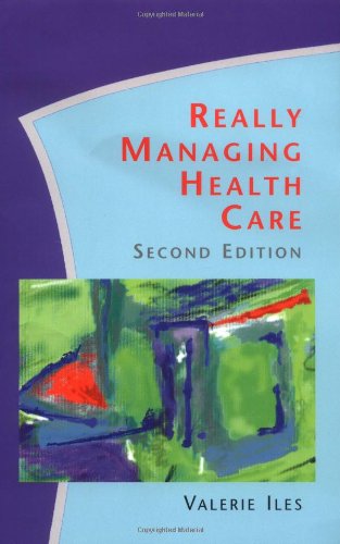 Really Managing Health Care (2nd Edition)