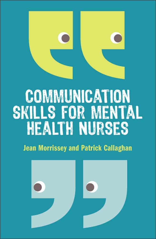 Communication skills for mental health nurses: An introduction