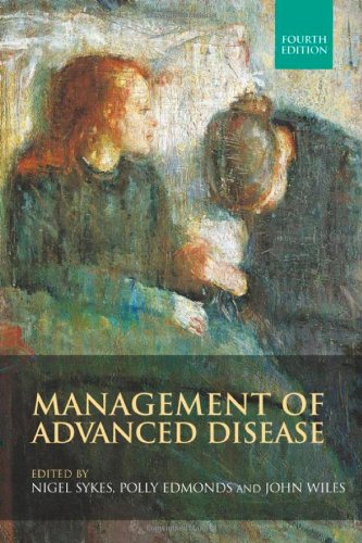 Management of Advanced Disease (Hodder Arnold Publication)