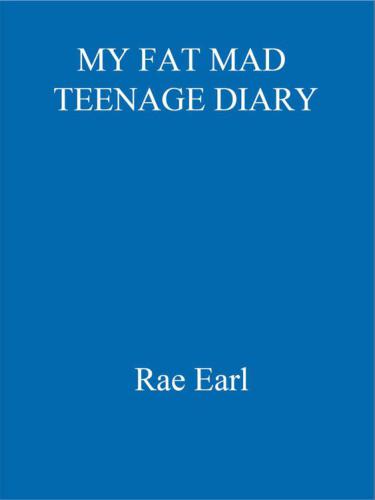 My Fat, Mad Teenage Diary