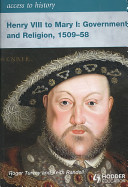 Henry VIII to Mary I 1509-1558 (Access to History)