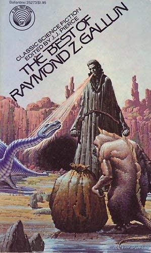 The Best of Raymond Z. Gallun