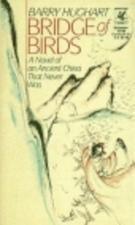 Bridge of Birds: A Novel of an Ancient China That Never Was (The Chronicles of Master Li and Number Ten Ox)