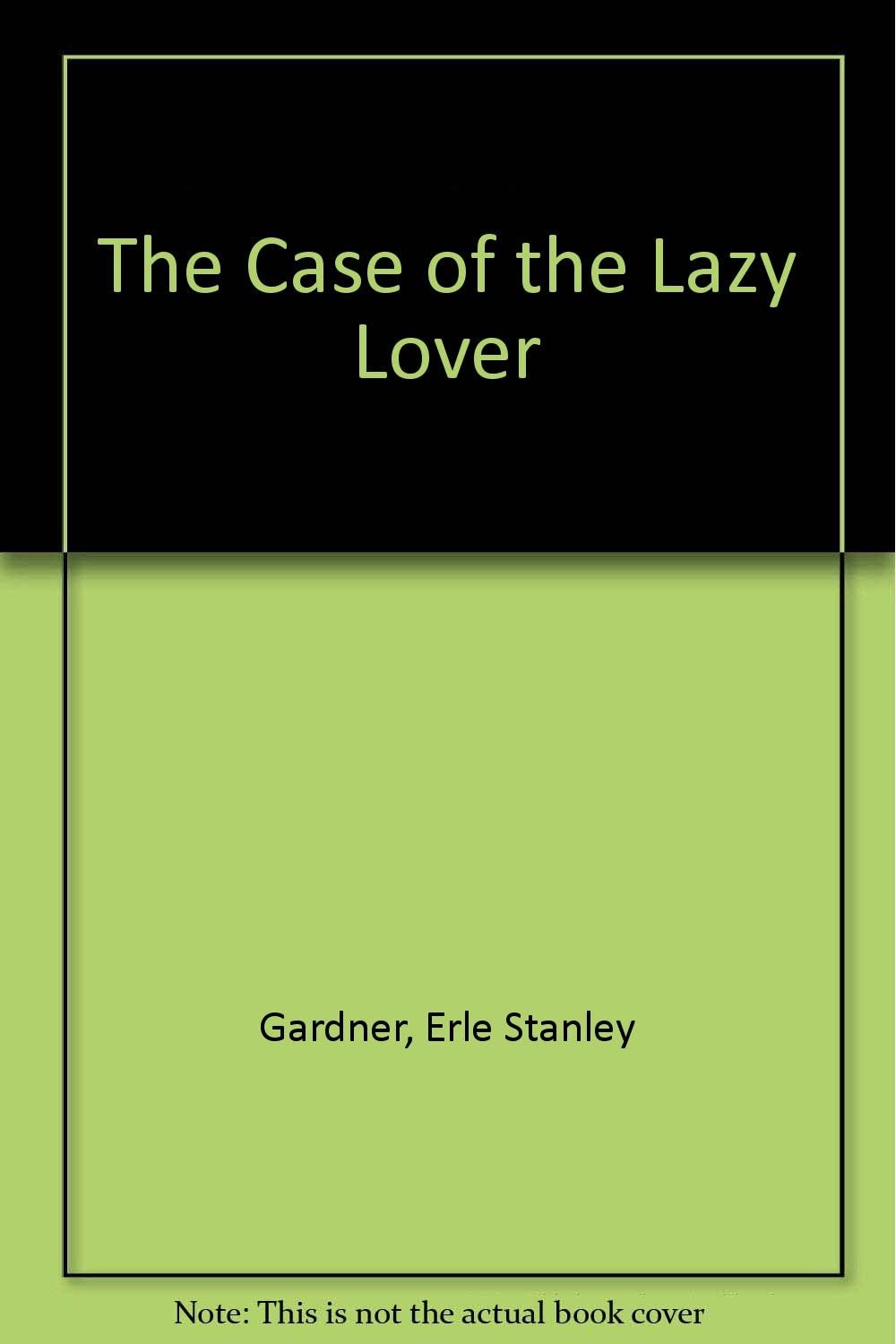 Case of Lazy Lovers